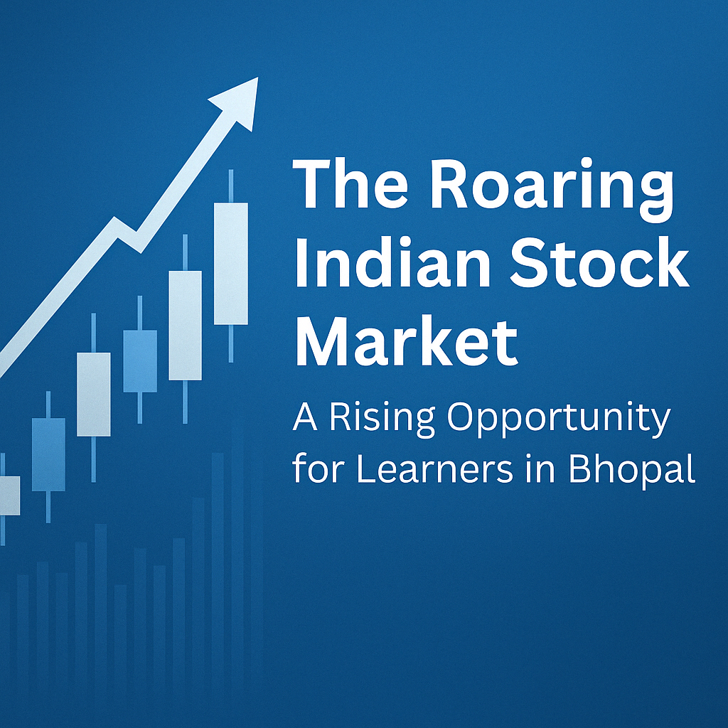 Stock market growth chart with rising arrow and blog title "The Roaring Indian Stock Market: A Rising Opportunity for Learners in Bhopal"
